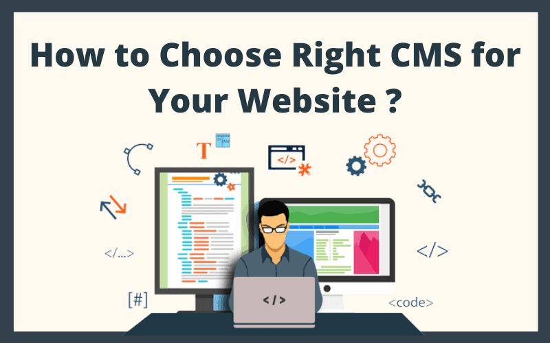 How to Choose the Right CMS for Your Business Website How to Choose the Right CMS for Your Business Website