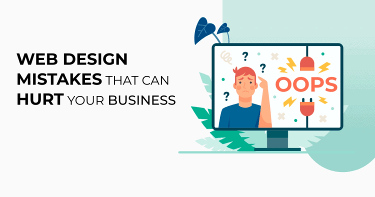 Common Design Mistakes That Can Kill Your Website Common Design Mistakes That Can Hurt Your Business